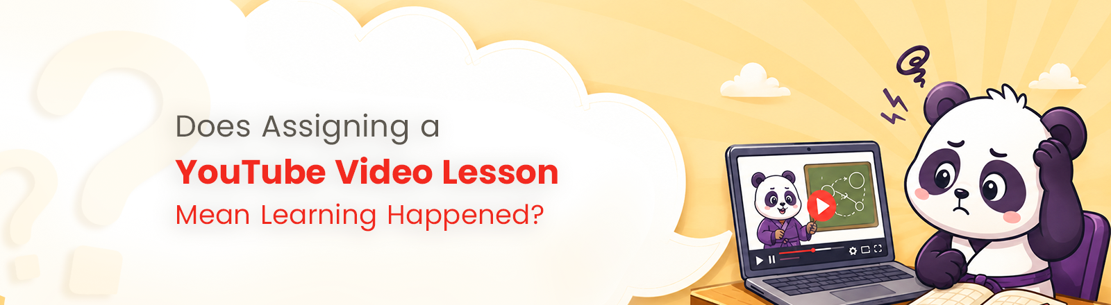 Does Assigning a YouTube Video Lesson Mean Learning Happened?