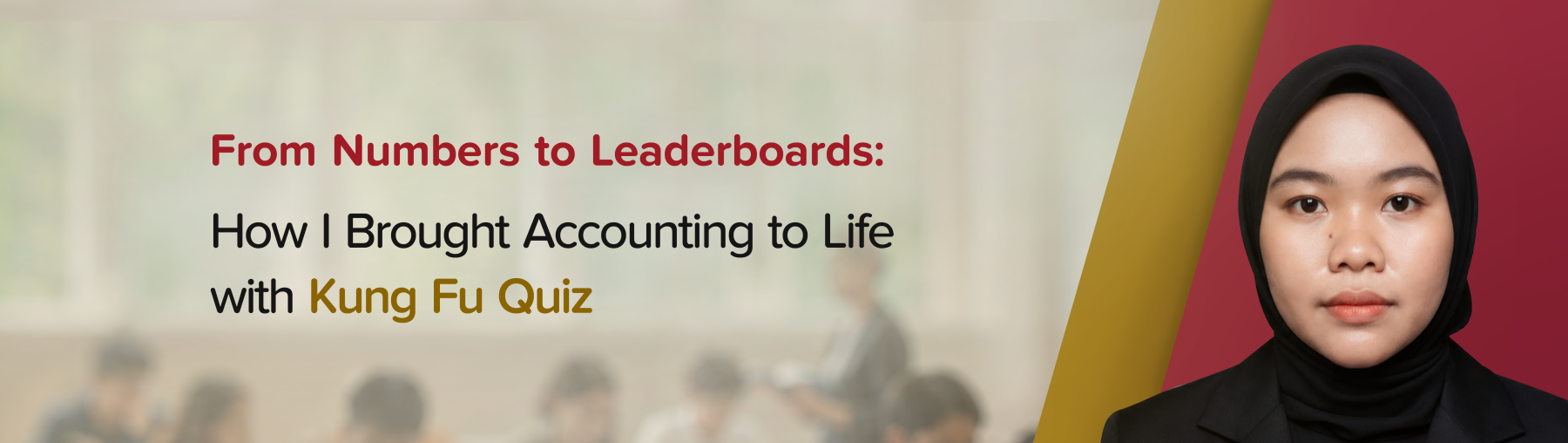 From Numbers to Leaderboards: How I Brought Accounting to Life with Kung Fu Quiz
